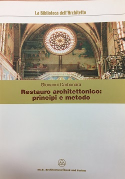 Restauro architettonico principi e metodo Giovanni Carbonara m e architectural book and review